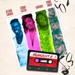 Octávio Cabuata - Mamacita (feat. Young Family, Liriany & Kairoboy)