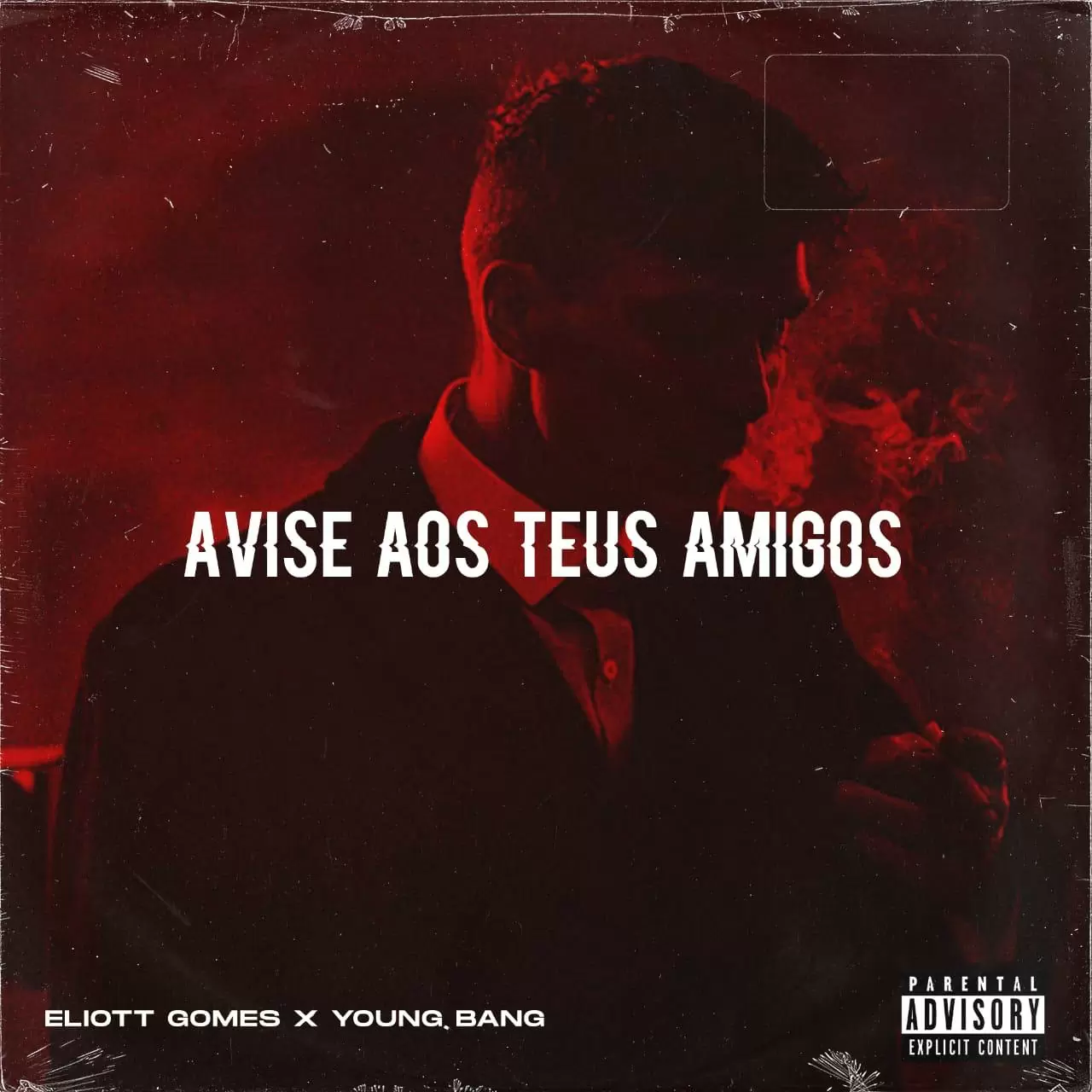 Eliott Gomes x Young Bang – Avise Aos Teus Amigos