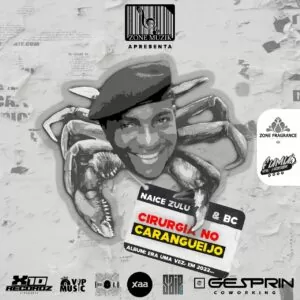 Naice Zulu & BC - Cirurgia Caranguejo (feat. Maureo)