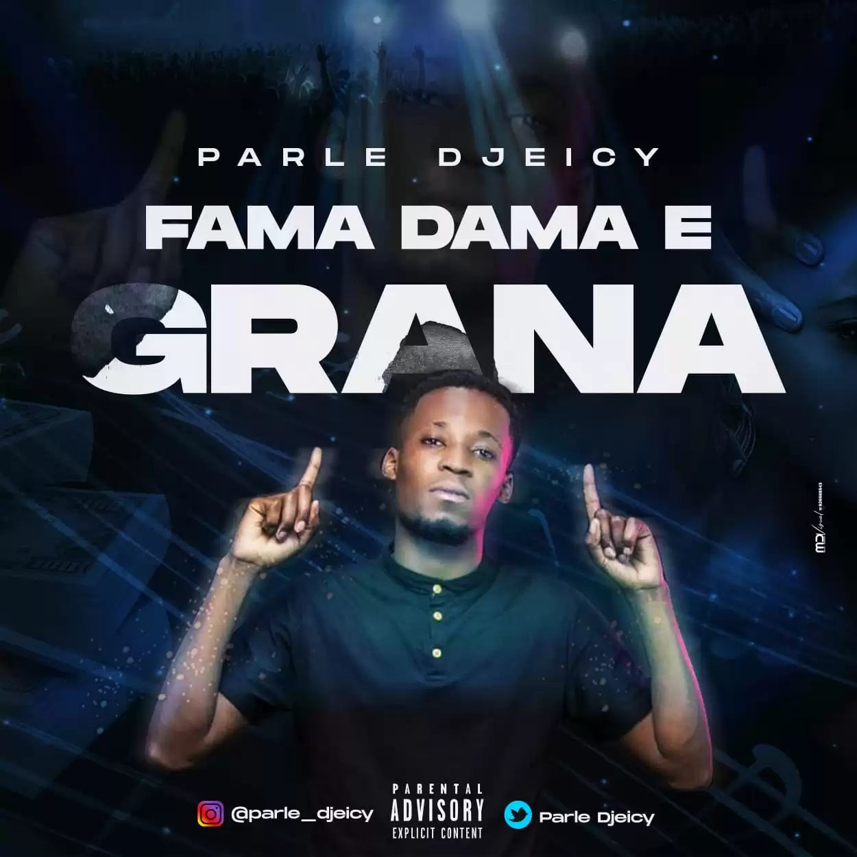 Parle Djeicy – Fama, Dama e Grana