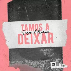 Sara Adriana - Tamos a Deixar