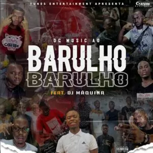 DC Music - Barulho (feat. Dj Máquina)