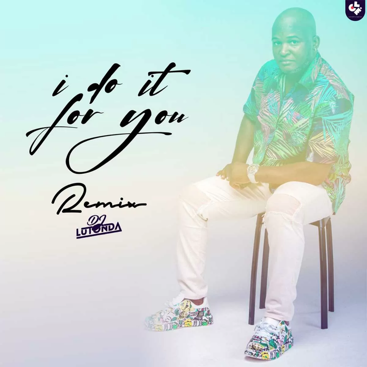 Dj Lutonda – I Do It For You (Remix)