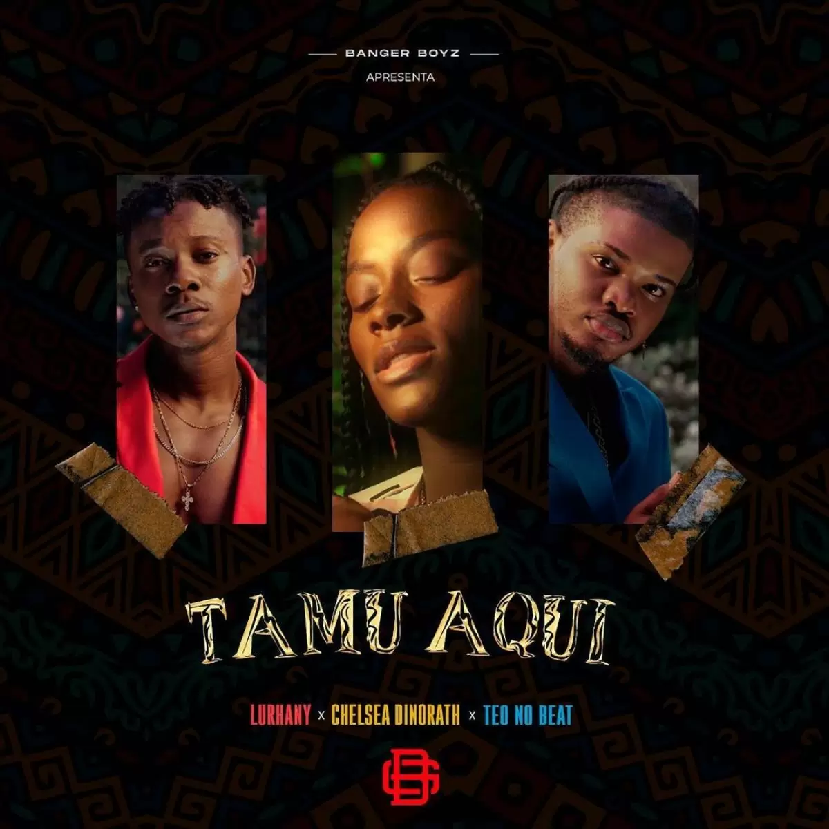 Banger Boyz (Lurhany, Chelsea Dinorath & Teo No Beat) – Tamu Aqui