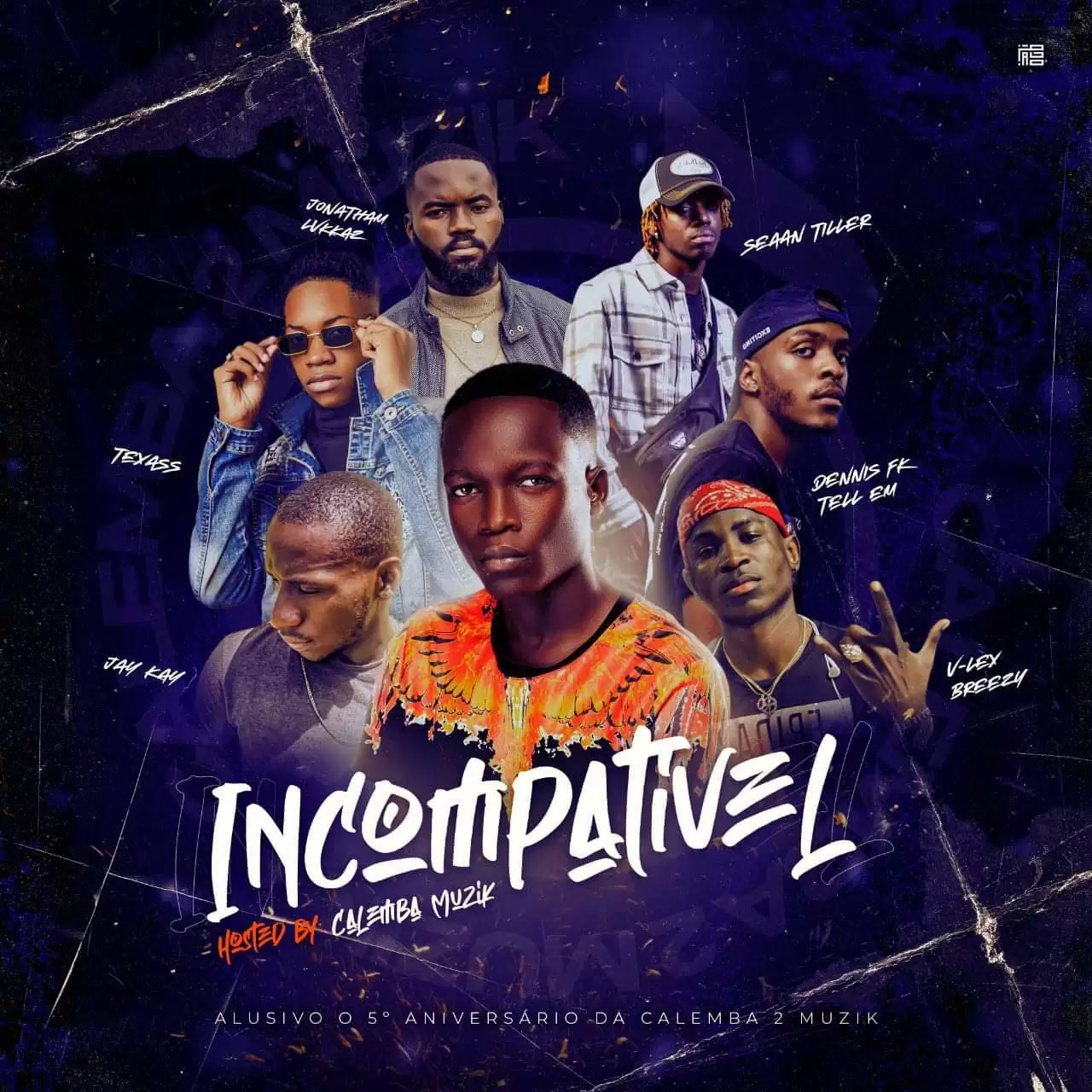 Calemba2Muzik – Incompatível (feat. Dennis FK Tell Em, V-Lex Breezy , Seaan Tiller , Texass , Jay Kay & Jonathan Lvkkaz)