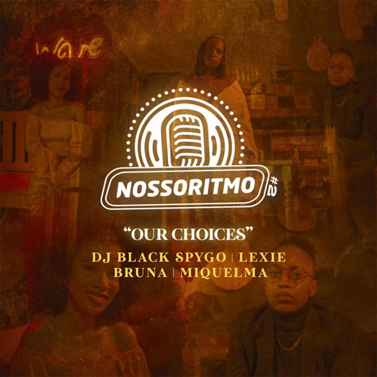 Dj Black Spygo – Nosso Ritmo #2_ Our Choices (feat. Shalom Beats, Bruna, Lexie & Miquelma)