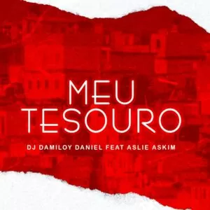 Dj Damiloy Daniel - Meu Tesouro (feat. Aslie Askim)