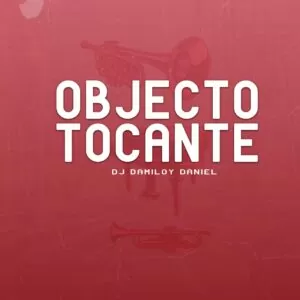 Dj Damiloy Daniel - Objecto Tocante