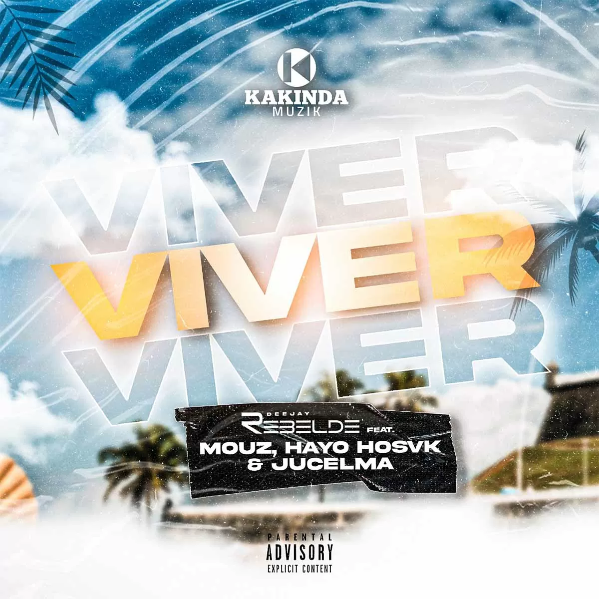 Dj Rebelde – Viver (feat. Mouz, Hayo e Jucelma)