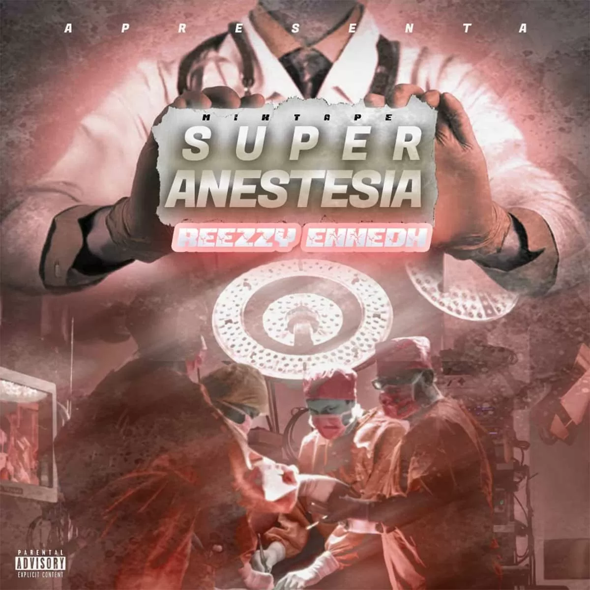 Reezzy Ennedh – Super Anestesia (Mixtape)