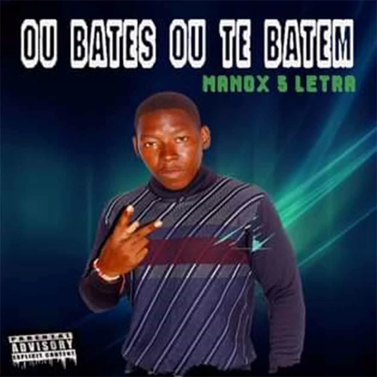 Manox 5 Letra – Ou Bates Ou Te Batem