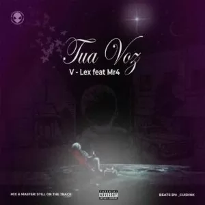 Mr4 - Tua Voz (feat. V-Lex)