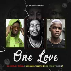 Dj Damiloy Daniel X Dj Daniel Vicente - One Love (Bob Marley Remix Afro Tech)