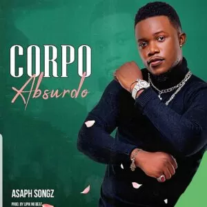 Asaph Songz - Corpo Absurdo