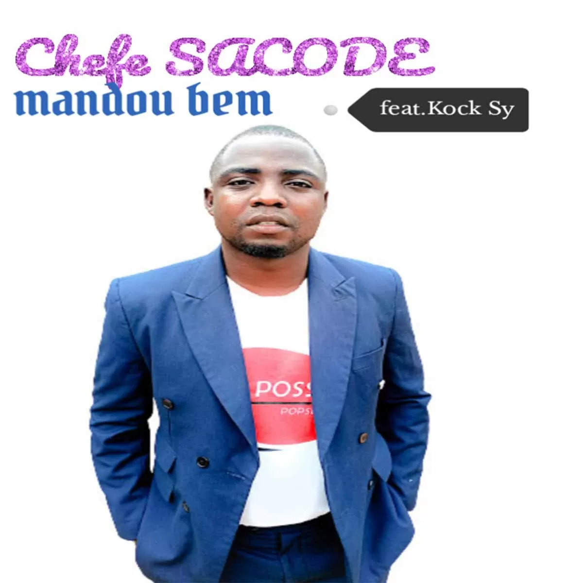 Chefe Sacode – Mandou Bem (feat. Kock Sy)