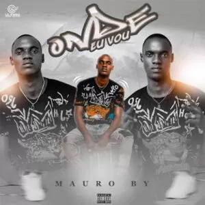 Mauro By - Onde Eu Vou