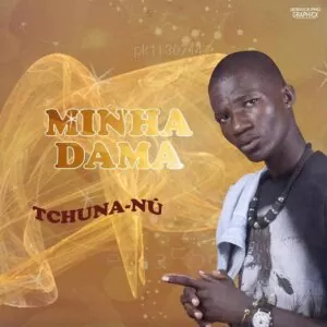 Tchuna-Nú - Minha Dama