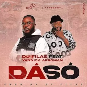 Dj Filas - Dá Só (feat. Yannick Afroman)