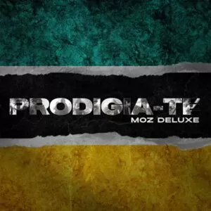 Prodígio - PRODIGIA-TE (Moz Deluxe) Álbum