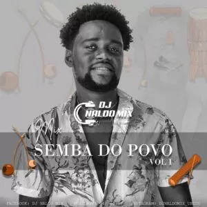 Dj Naldo Mix - Mix Semba do Povo Vol.1 2022