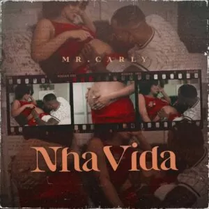 Mr. Carly - Nha Vida