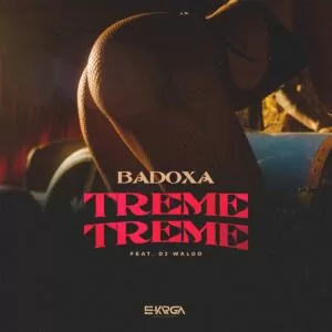 Badoxa - Treme Treme (feat. Dj Waldo)