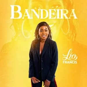 Lio Francis - Bandeira