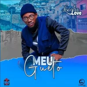 Lisandro Love - Meu Guetto