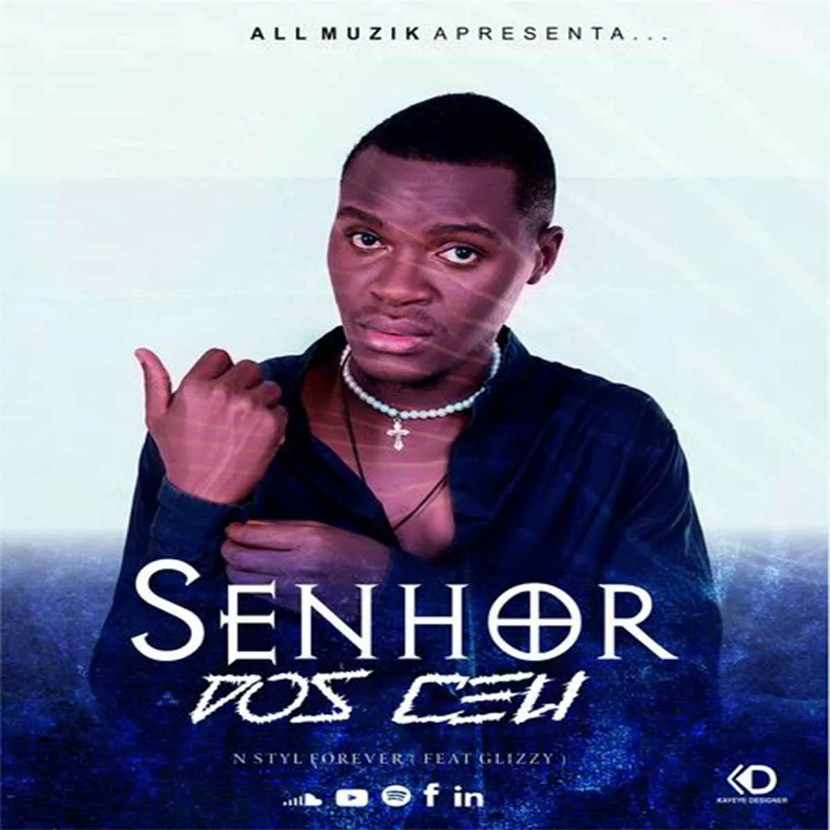 N Styl Forever – Senhor Dos Céu (feat. Glizzy)