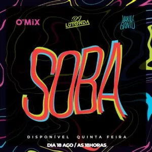 Dj O’Mix X DJ LUTONDA X MAKALABANTU - Soba