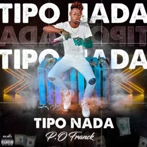 P.O Franck - Tipo Nada
