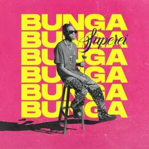 Bunga & Dj Black Spygo - Superei