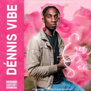 Dénnis Vibe - Eu Sei