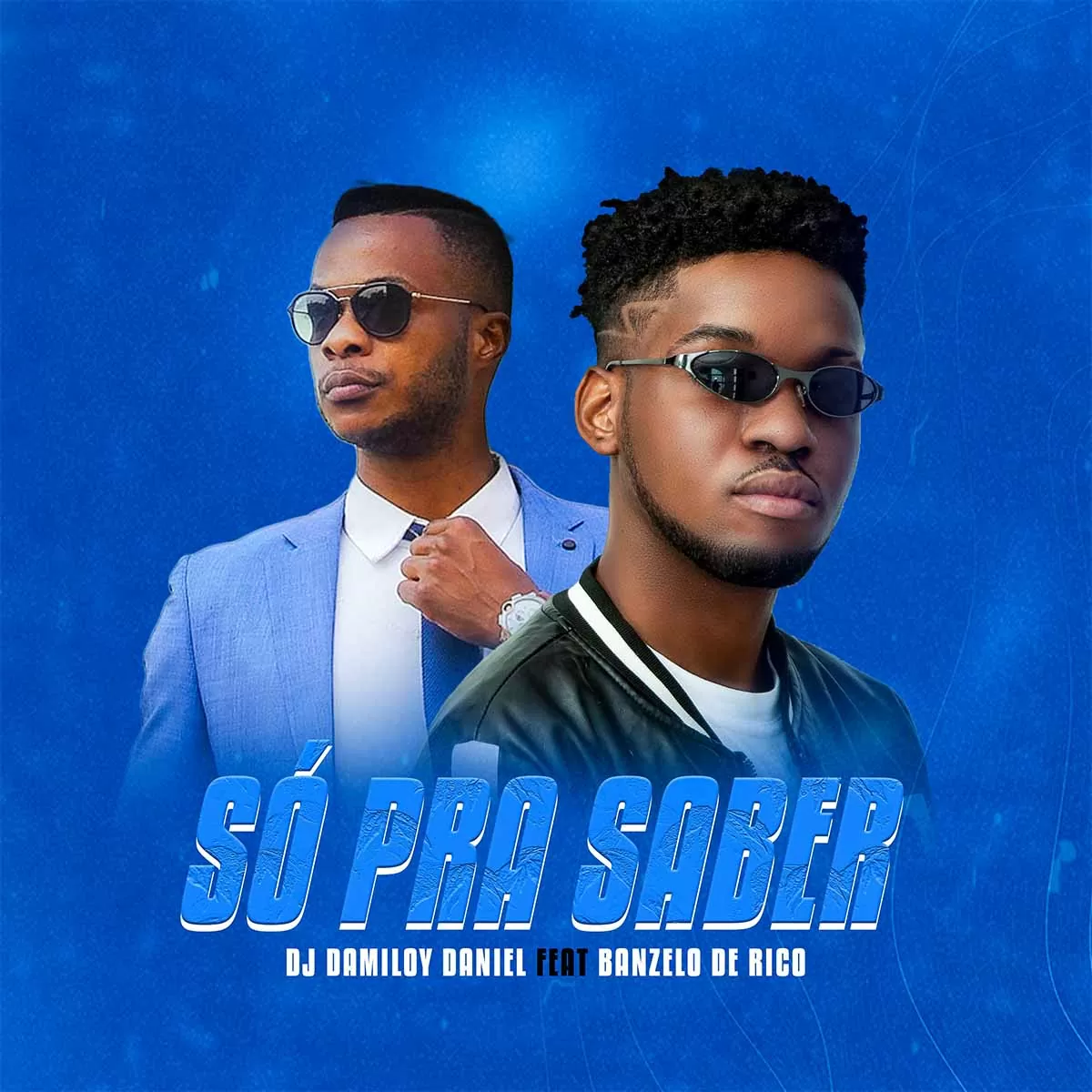 Dj Damiloy Daniel – Só Pra Saber (feat. Banzelo de Rico)
