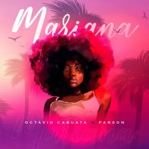 Octávio Cabuata & Parson - Mariana