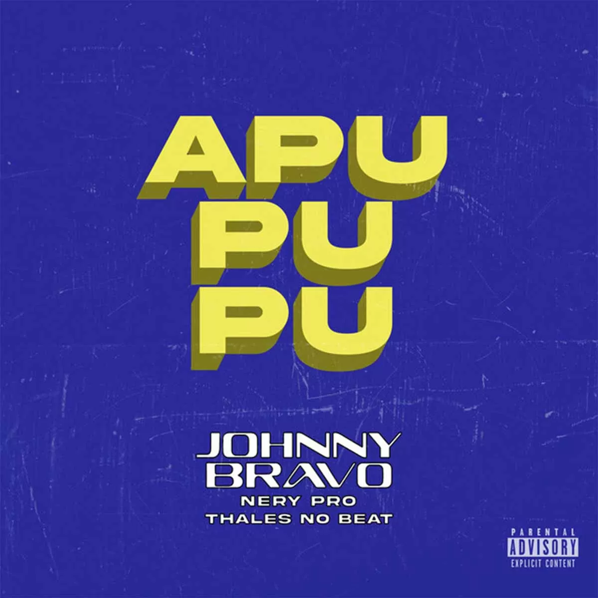 Johnny Bravo – Apupupu (feat. Nery Pro & Thales No Beat)