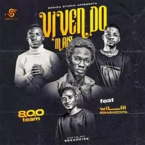 8.0.0 Team - Vivendo Mais (feat. Wilili Babacita)