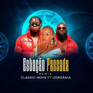 Classic Nova & Jordânia - Estação Passada (Remix)