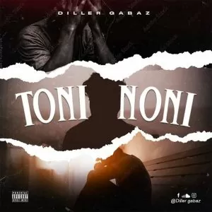 Diller Gabaz - Toni Noni