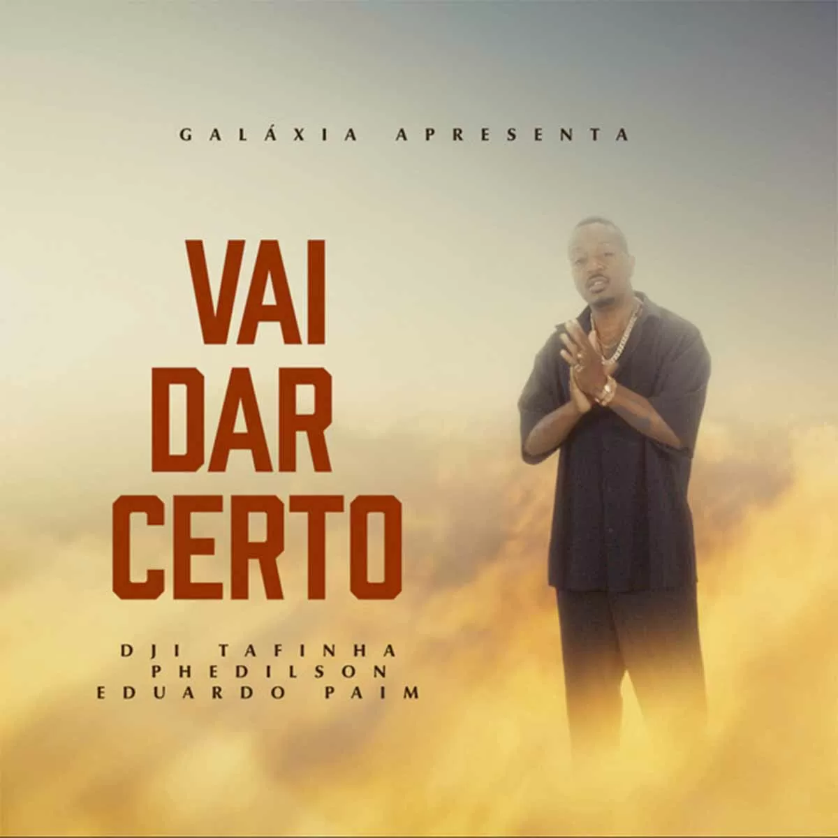Dji Tafinha – Vai Dar Certo (feat. Phedilson & Eduardo Paim)
