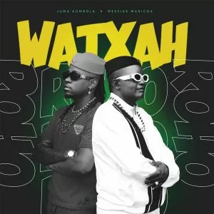 Juma Kombola - WATXA (feat. Messias Maricoa)