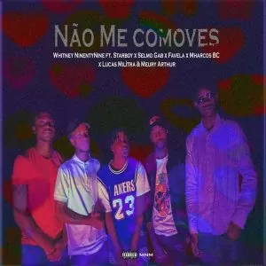 Starboy, Selmo Gab, Favela, Mharcos BC, Lucas Milítra & Meury Arthur - Já Não Me Comoves