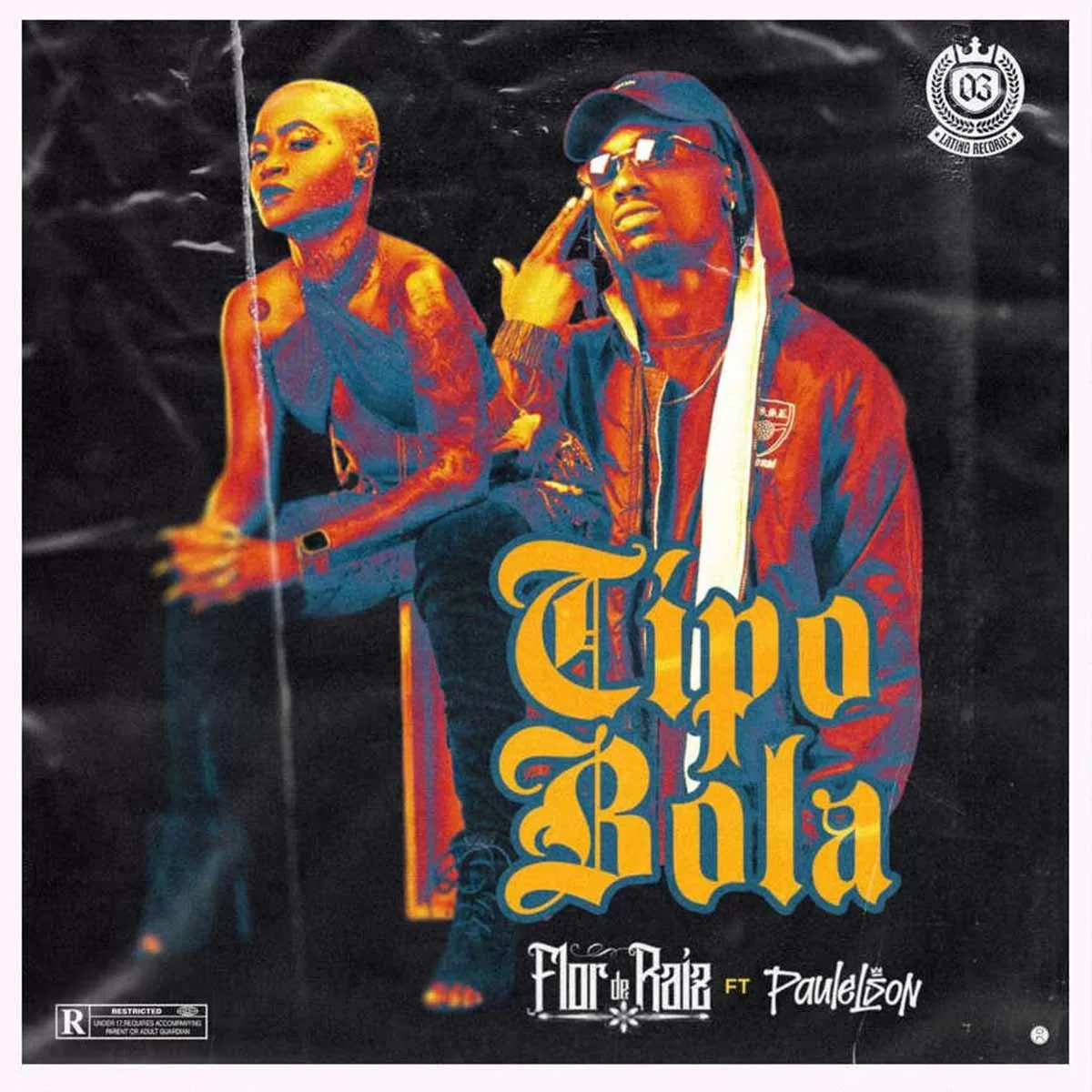 Flor de Raíz & Paulelson – Tipo Bola