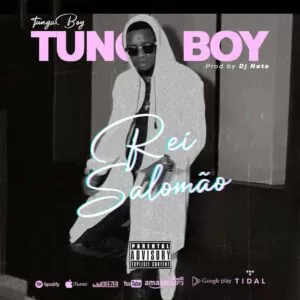 Tungaboy - Rei Salomão