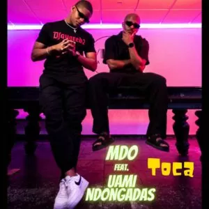 MDO (Menino de Ouro) - Toca (feat. Uami Ndongadas)