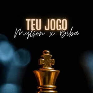Mylson - Teu Jogo (feat. Biba & Custódio)