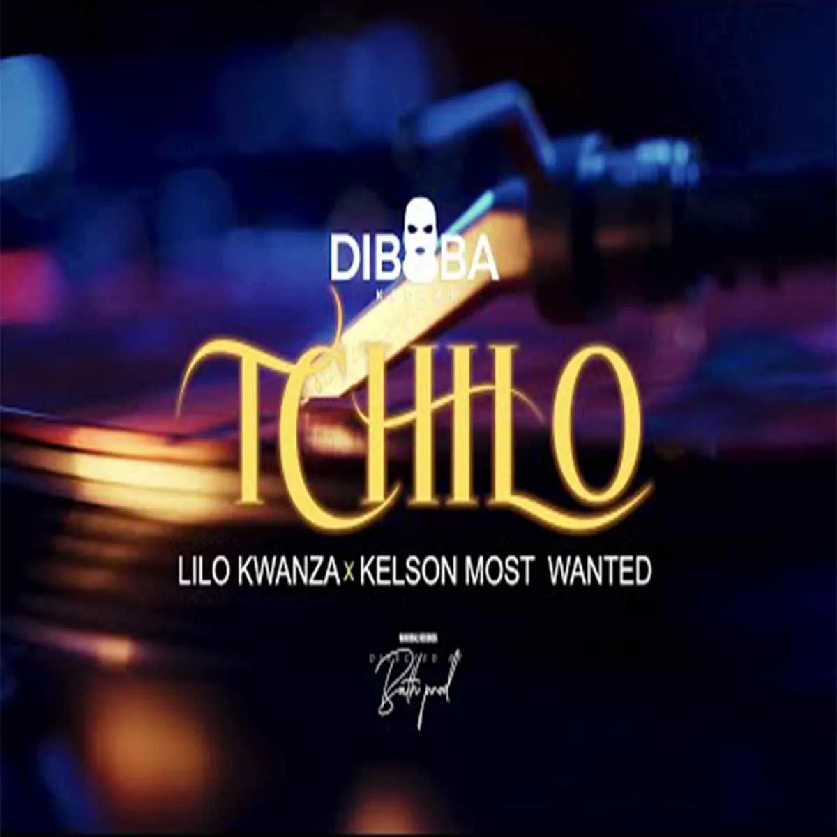 Diboba – Tchilo (feat. Lilo Kwanza & Kelson Most Wanted)