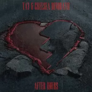 TAY & Chelsea Dinorath - After Hours