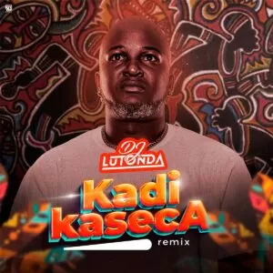 Dj Lutonda - Kadi Kaseca (Remix)