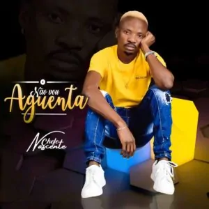 Chefe Nascente - Não Vou Aguentar